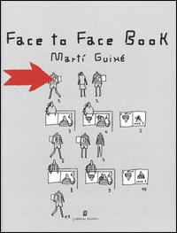 Face to face book - Martí Guixé - Libro Corraini 2014 | Libraccio.it