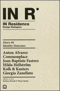 In residence. Diary. Ediz. italiana e inglese. Vol. 6: Design dialogues  - Libro Corraini 2014 | Libraccio.it