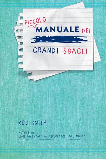 Piccolo manuale dei grandi sbagli - Keri Smith - Libro Corraini 2014 | Libraccio.it