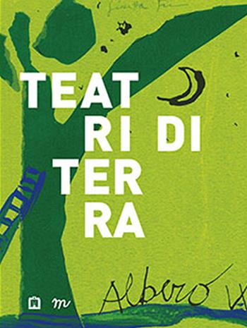 Teatri di terra - Gloria Bianchino - Libro Corraini 2015 | Libraccio.it