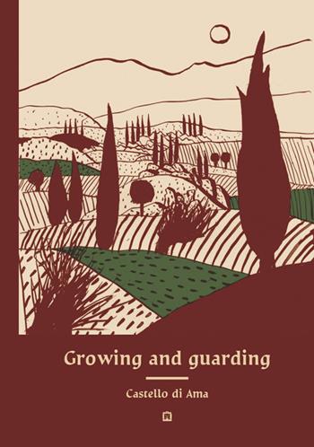 Growing and guarding Castello di Ama. Ediz. illustrata  - Libro Corraini 2015 | Libraccio.it