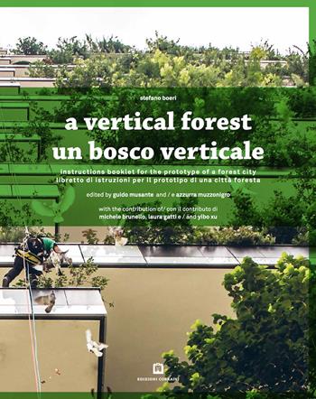Un bosco verticale. Libretto di istruzioni per il prototipo di una città foresta. Ediz. italiana e inglese - Stefano Boeri - Libro Corraini 2015 | Libraccio.it