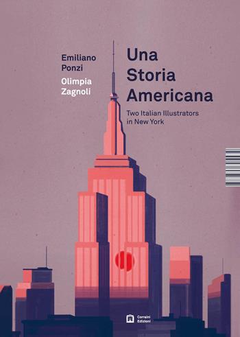 Una storia americana. Two italian illustrators in New York. Ediz. italiana e inglese - Emiliano Ponzi, Olimpia Zagnoli - Libro Corraini 2016 | Libraccio.it