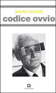 Codice ovvio (rist. anast. Torino, 1971) - Bruno Munari - Libro Corraini 2017 | Libraccio.it