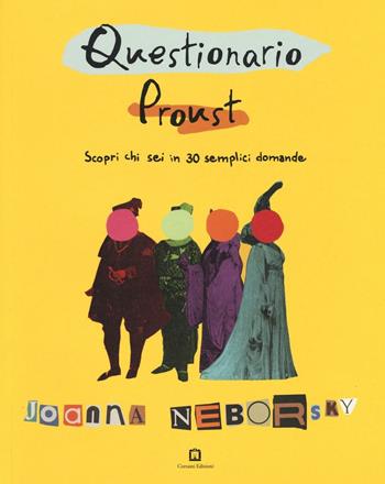 Questionario Proust. Scopri chi sei in 30 semplici domande. Ediz. a colori - Joanna Neborsky - Libro Corraini 2016 | Libraccio.it