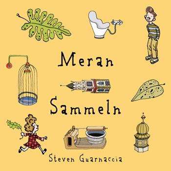 Meran Sammeln. Ediz. illustrata - Steven Guarnaccia - Libro Corraini 2017, Primavera meranese | Libraccio.it