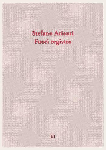 Fuori registro. Ediz. bilingue - Stefano Arienti - Libro Corraini 2017 | Libraccio.it