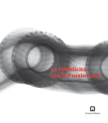 La pubblicità con la P maiuscola. Ediz. illustrata  - Libro Corraini 2017 | Libraccio.it
