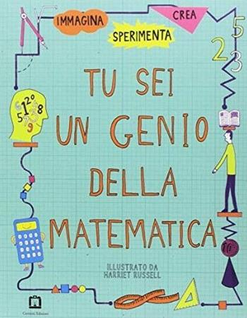 Tu sei un genio della matematica - Harriet Russell - Libro Corraini 2017 | Libraccio.it