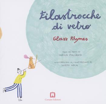 Filastrocche di vetro-Glass rhymes. Ediz. bilingue - Sabina Italiano - Libro Corraini 2017 | Libraccio.it
