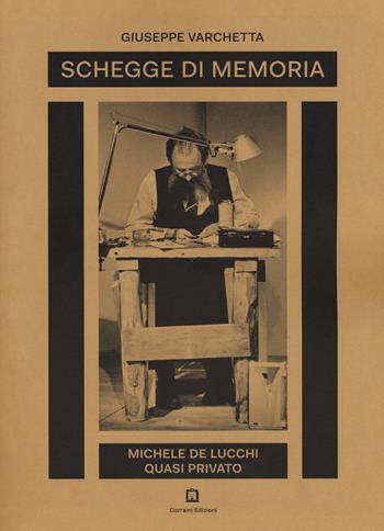 Schegge di memoria. Michele De Lucchi quasi privato - Giuseppe Varchetta - Libro Corraini 2018 | Libraccio.it