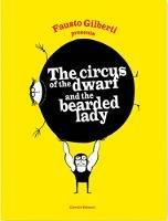 The circus of the dwarf and the bearded lady - Fausto Gilberti - Libro Corraini 2018 | Libraccio.it