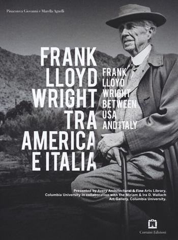 Frank Lloyd Wright tra America e Italia. Ediz. italiana e inglese - Jennifer Gray - Libro Corraini 2018 | Libraccio.it