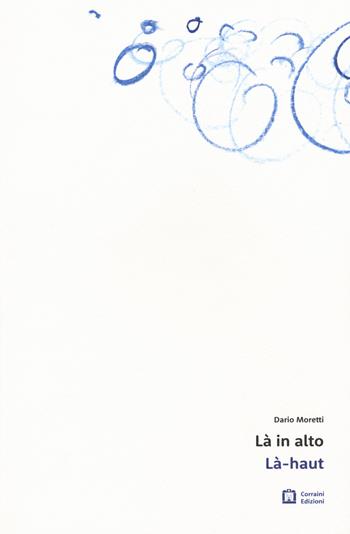 Là in alto. Là-haut. Ediz. bilingue - Dario Moretti - Libro Corraini 2018 | Libraccio.it