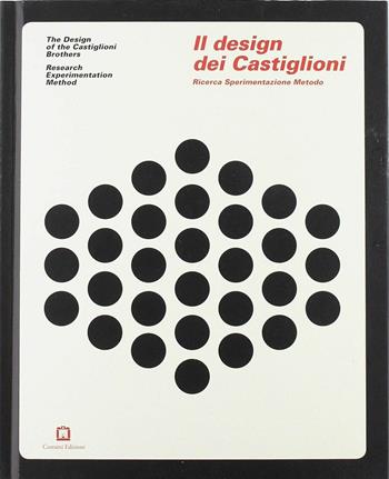 Il design dei Castiglioni. Ricerca sperimentazione metodo  - Libro Corraini 2019 | Libraccio.it