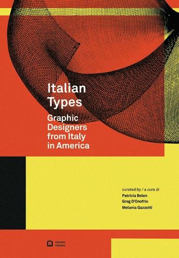 Italian Types. Graphic designers from Italy in America. Ediz. italiana e inglese  - Libro Corraini 2019 | Libraccio.it