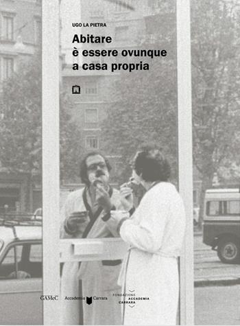 Abitare è essere ovunque a casa propria. Ediz. illustrata - Ugo La Pietra - Libro Corraini 2019 | Libraccio.it