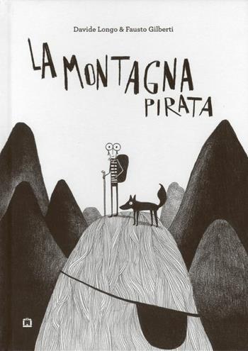 La montagna pirata. Ediz. illustrata - Davide Longo, Fausto Gilberti - Libro Corraini 2019 | Libraccio.it
