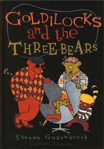 Goldilocks and the three bears. Ediz. illustrata - Steven Guarnaccia - Libro Corraini 2019 | Libraccio.it
