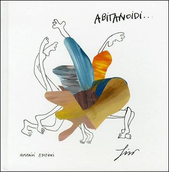 Abitanoidi. L'amore degli abiti nell'ombra dell'armadio. Ediz. italiana e inglese - Sissi - Libro Corraini 2020 | Libraccio.it