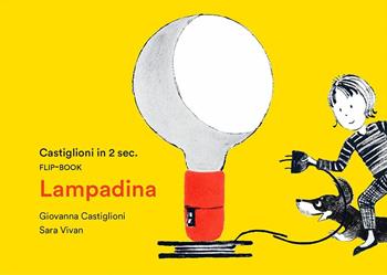 Lampadina - Giovanna Castiglioni, Sara Vivan - Libro Corraini 2019 | Libraccio.it