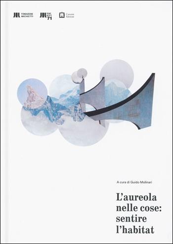 L' aureola nelle cose: sentire l'habitat. Ediz. illustrata  - Libro Corraini 2020 | Libraccio.it