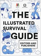 The illustrated survival guide editors and publishers