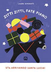 Zitti zitti, fate piano. Sta arrivando Santa Lucia!