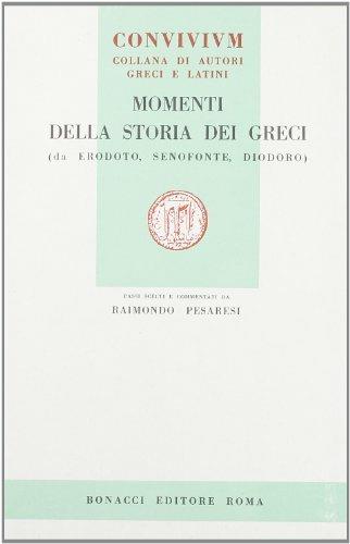 Momenti della storia dei greci  - Libro Bonacci 1987, Scolastica | Libraccio.it