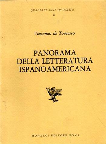 Panorama della letteratura ispanoamericana - Vincenzo De Tomasso - Libro Bonacci 1985, Quaderni dell'ippogrifo | Libraccio.it