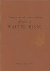 Poetica e metodo storico-critico nell'opera di Walter Binni