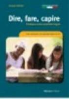 Dire, fare, capire. L'italiano come seconda lingua  - Libro Bonacci 2003, L' italiano per stranieri | Libraccio.it