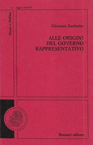Alle origini del governo rappresentativo. L'ideologia costituzionale di Destutt de Tracy - Giovanni Zanfarino - Libro Bonacci 1993, Storia e politica. Saggi e ricerche | Libraccio.it