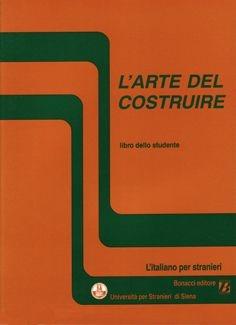 L'arte del costruire. Libro dello studente  - Libro Bonacci 1995, L' italiano per stranieri | Libraccio.it