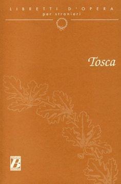 Tosca - Victorien Sardou, Luigi Illica, Giuseppe Giacosa - Libro Bonacci 1997, Libretti d'opera per stranieri | Libraccio.it
