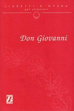 Don Giovanni. Dramma giocoso in due atti - Lorenzo Da Ponte - Libro Bonacci 1997, Libretti d'opera per stranieri | Libraccio.it