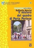 Il mistero del quadro di Porta Portese - Raffaella Nencini - Libro Bonacci 2014, Mosaico italiano | Libraccio.it