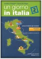 Un giorno in Italia. Corso di italiano per stranieri. Libro dello studente. Con esercizi. Vol. 2