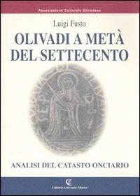 Olivadi a metà del Settecento. Analisi del catasto onciario - Luigi Fusto - Libro Calabria Letteraria 2007, Associazione Culturale Olivaldese | Libraccio.it