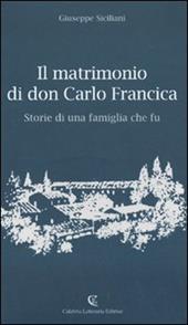 Il matrimonio di don Carlo Francica. Storie di una famiglia che fu