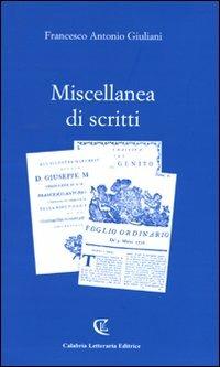 Miscellanea di scritti - Francesco A. Giuliani - Libro Calabria Letteraria 2008 | Libraccio.it