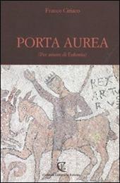 Porta Aurea. (Per amore di Eufemia)