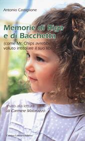 Memorie di riga e di bacchetta (come Mr. Chips avrebbe voluto intitolare il suo libro)