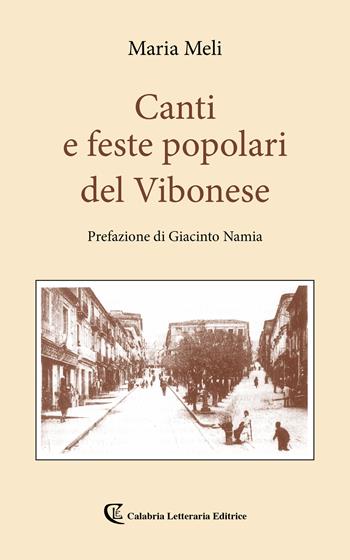 Canti e feste popolari del vibonese - Maria Meli - Libro Calabria Letteraria 2022 | Libraccio.it