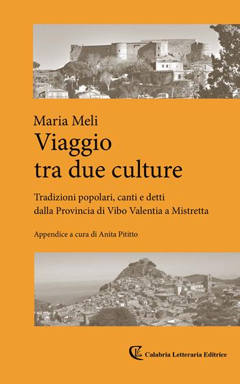 Viaggio tra due culture - Maria Meli - Libro Calabria Letteraria 2022 | Libraccio.it