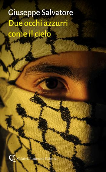 Due occhi azzurri come il cielo - Giuseppe Salvatore - Libro Calabria Letteraria 2026 | Libraccio.it