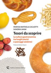Tesori da scoprire. La cultura gastronomica tra luoghi storici e paesaggi calabresi