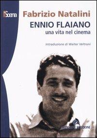 Ennio Flaiano. Una vita nel cinema - Fabrizio Natalini - Libro Artemide 2004, In scena | Libraccio.it