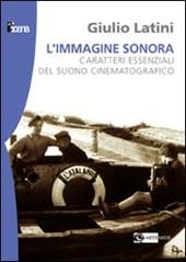 L' immagine sonora. Caratteri essenziali del suono cinematografico