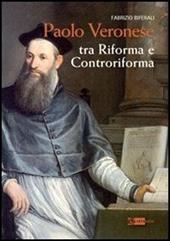 Paolo Veronese. Tra riforma e controriforma